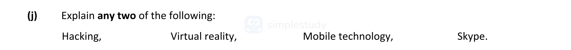 Explain-any-two-of-the-following:-Hacking,-Virtual-reality,-Mobile-technology,-Skype.-Leaving Cert Engineering-Question (i)-2019.png