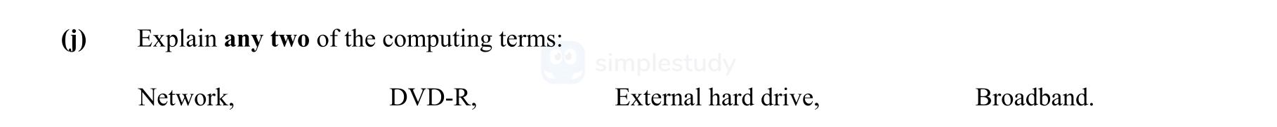 Explain-any-two-of-the-computing-terms:--Network,-DVD-R,-External-hard-drive,-Broadband.-Leaving Cert Engineering-Question j-2010.png