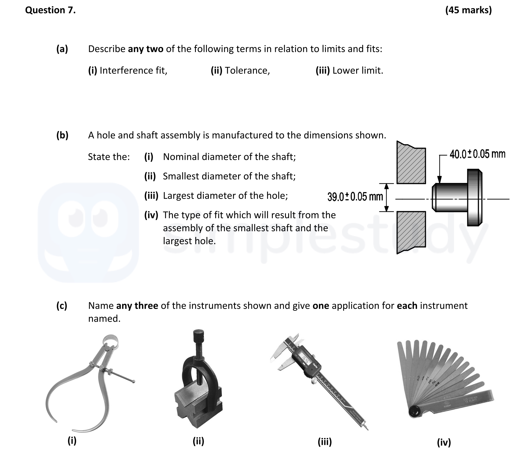 Describe-any-two-of-the-following-terms-in-relation-to-limits-and-fits:-(i)-Interference-fit,-(ii)-Tolerance,-(iii)-Lower-limit-Leaving Cert Engineering-Question 7-2017.png