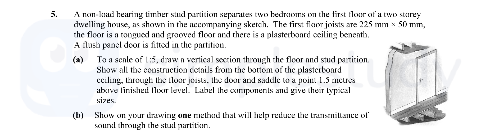 A-non-load-bearing-timber-stud-partition-separates-two-bedrooms-on-the-first-floor-of-a-two-storey-dwelling-house,-as-shown-in-the-accompanying-sketch-Leaving Cert Construction Studies-Question 5-2010.png