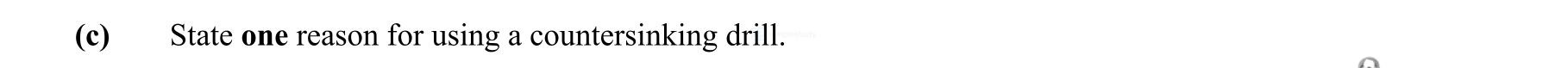 State-one-reason-for-using-a-countersinking-drill.-Leaving Cert Engineering-Question (c)-2011.png