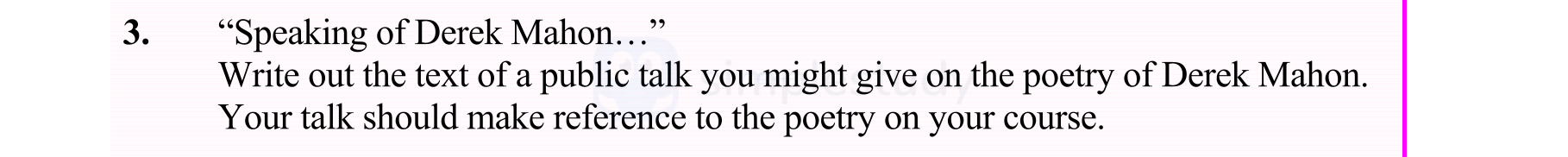 “Speaking-of-Derek-Mahon…"--Write-out-the-text-of-a-public-talk-you-might-give-on-the-poetry-of-Derek-Mahon-Leaving Cert English-Question 3-2004.png