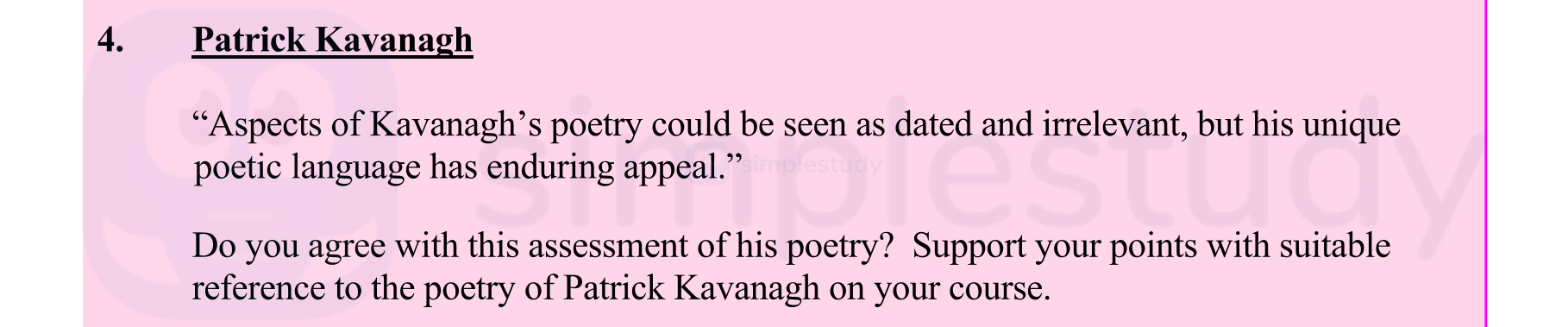 "Aspects-of-Kavanagh's-poetry-could-be-seen-as-dated-and-irrelevant,-but-his-unique-poetic-language-has-enduring-appeal."--Do-you-agree-with-this-assessment-of-his-poetry?-Support-your-points-with-suitable-reference-to-the-poetry-of-Patrick-Kavanagh-on-your-course.-Leaving Cert English-Question 4-2012.png