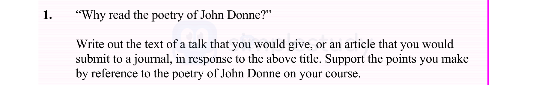 "Why-read-the-poetry-of-John-Donne?"--Write-out-the-text-of-a-talk-that-you-would-give,-or-an-article-that-you-would-submit-to-a-journal,-in-response-to-the-above-title-Leaving Cert English-Question 1-2003.png