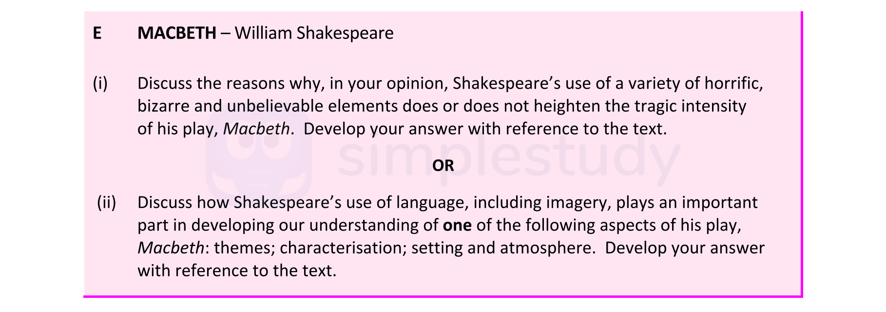 Discuss-the-reasons-why,-in-your-opinion,-Shakespeare’s-use-of-a-variety-of-horrific,-bizarre-and-unbelievable-elements-does-or-does-not-heighten-the-tragic-intensity-of-his-play,-Macbeth-Leaving Cert English-Question E(i)-2019.png
