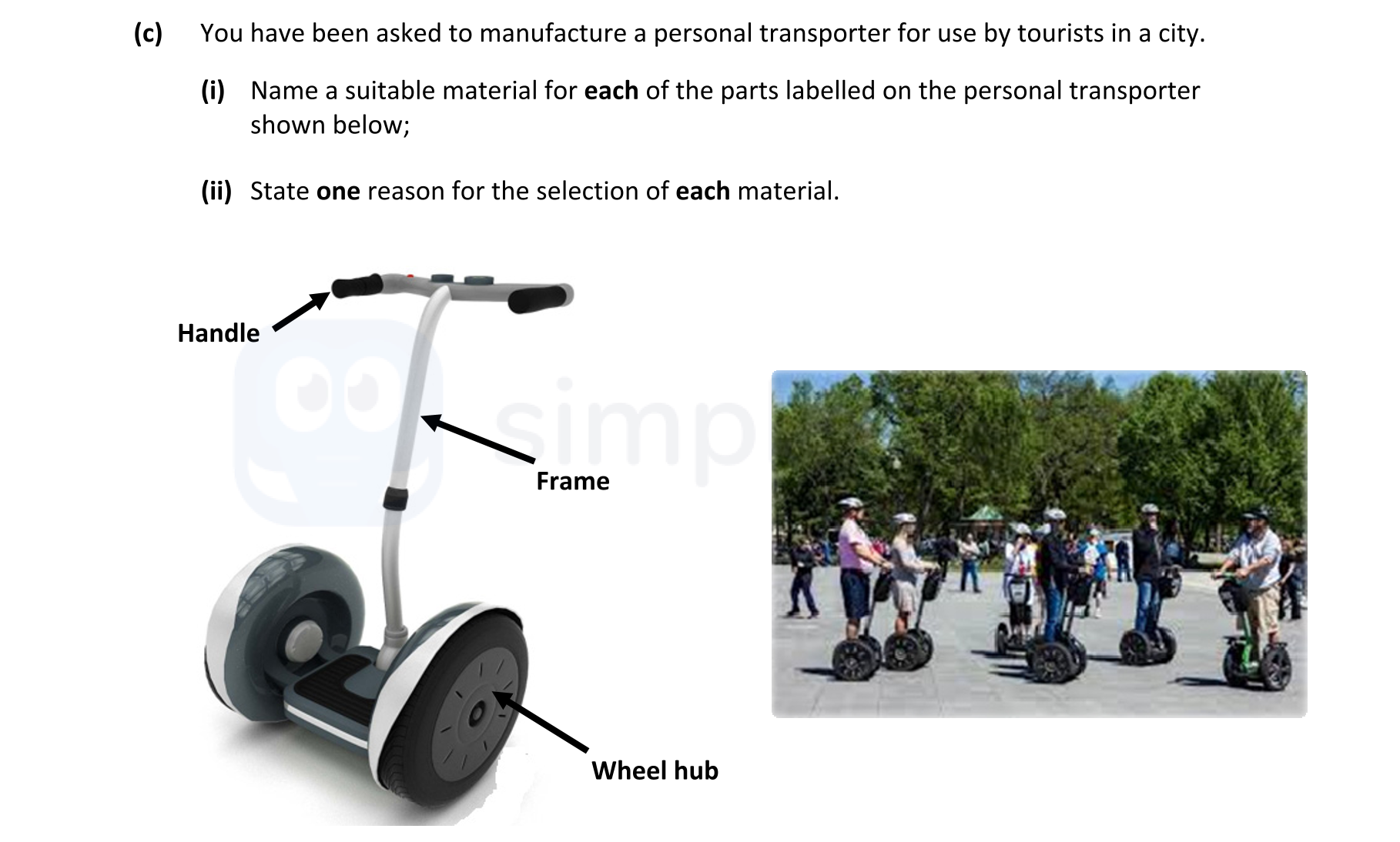 You-have-been-asked-to-manufacture-a-personal-transporter-for-use-by-tourists-in-a-city-Leaving Cert Engineering-Question c-2019.png
