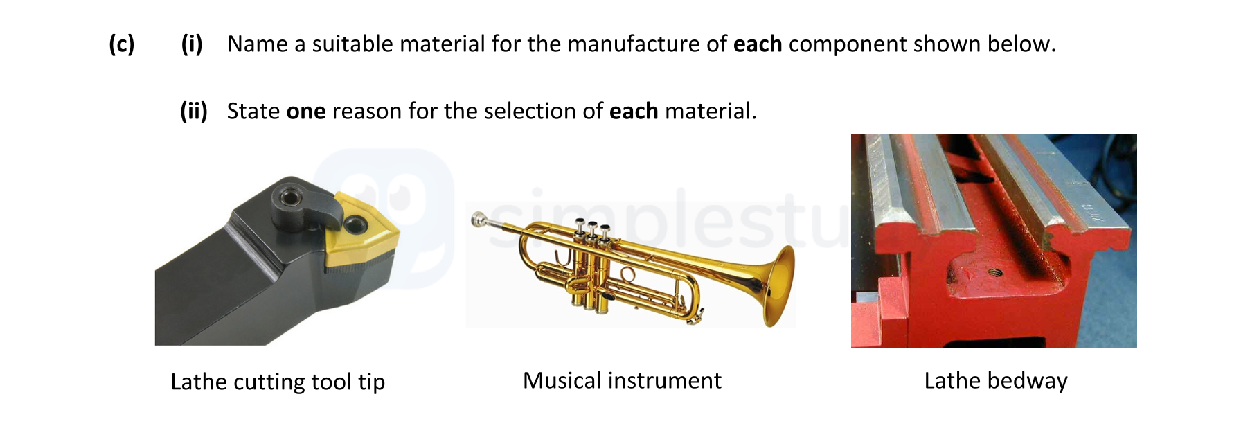 c)-(i)-Name-a-suitable-material-for-the-manufacture-of-each-component-shown-below-Leaving Cert Engineering-Question c-2018.png