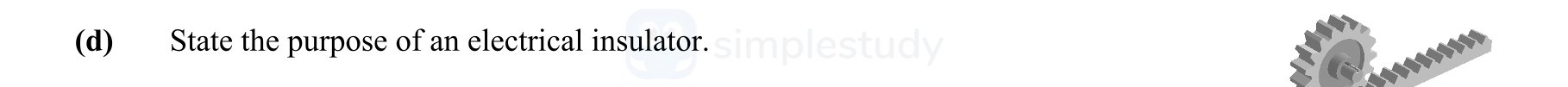 State-the-purpose-of-an-electrical-insulator.-Leaving Cert Engineering-Question d-2012.png