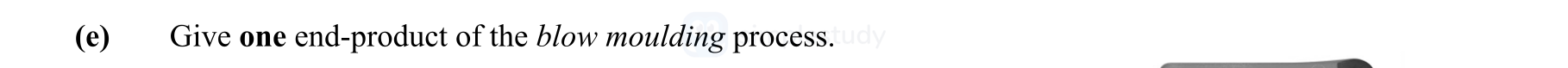 Give-one-end-product-of-the-blow-moulding-process.-Leaving Cert Engineering-Question e-2014.png