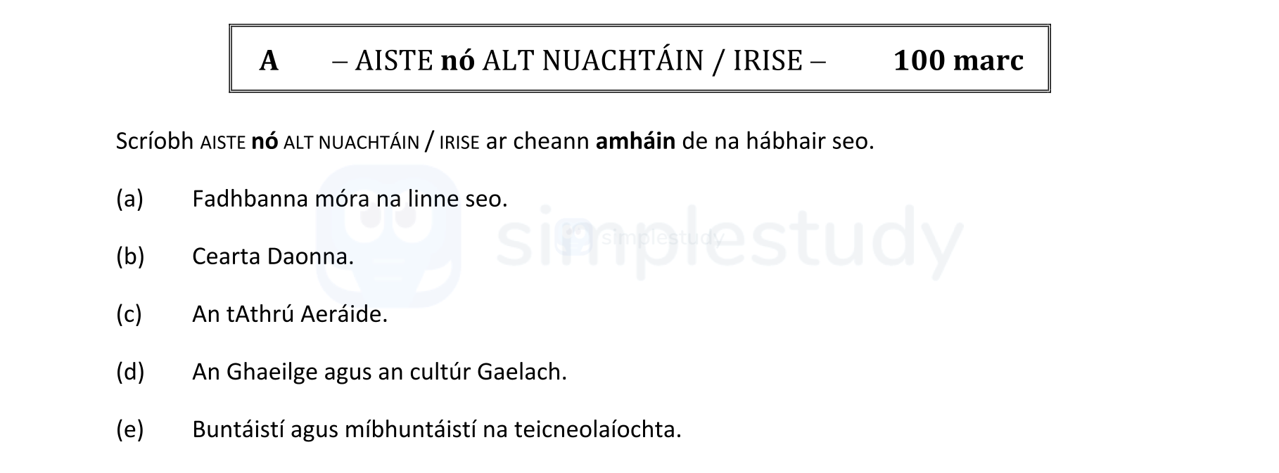 Scríobh-AISTE-nó-ALT-NUACHTÁIN-/-IRISE-ar-chean-amháin-de-na-hábhair-seo-Leaving Cert Irish-Question A-2021.png