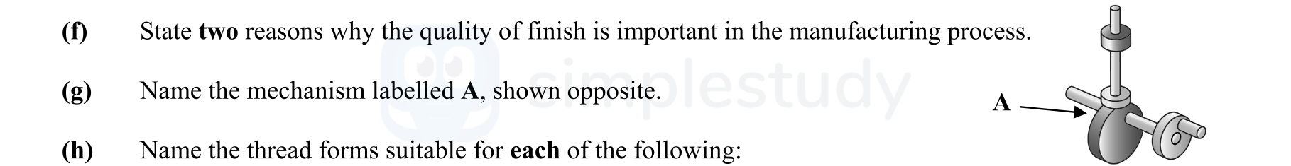 f)-State-two-reasons-why-the-quality-of-finish-is-important-in-the-manufacturing-process-Leaving Cert Engineering-Question f(g)(h)-2015.png