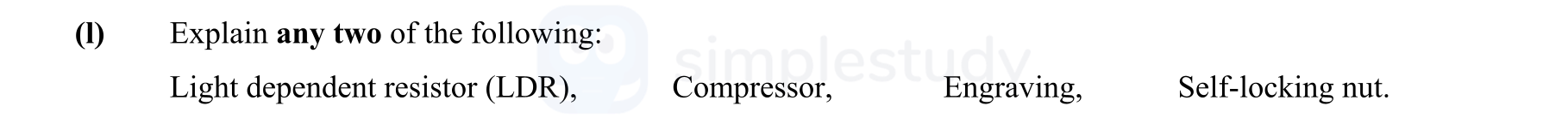 Explain-any-two-of-the-following:-Light-dependent-resistor-(LDR)-Leaving Cert Engineering-Question 1-2014.png