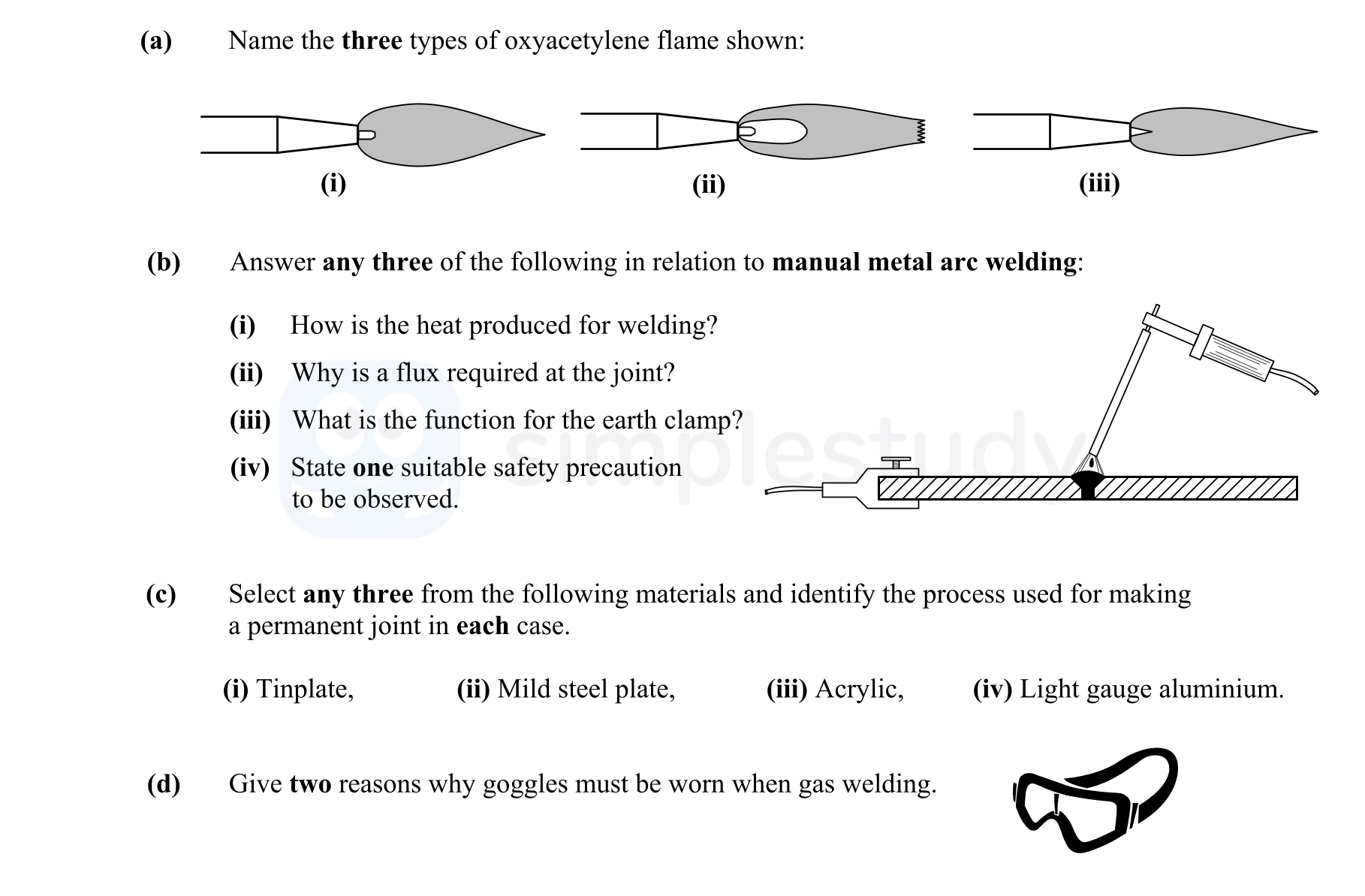 Name-the-three-types-of-oxyacetylene-flame-shown:--(i)----(ii)----(iii)----Answer-any-three-of-the-following-in-relation-to-manual-metal-arc-welding:--(i)-How-is-the-heat-produced-for-welding?--(ii)-Why-is-a-flux-required-at-the-joint?--(iii)-What-is-the-function-for-the-earth-clamp?--(iv)-State-one-suitable-safety-precaution-to-be-observed-Leaving Cert Engineering-Question 4-2009.png