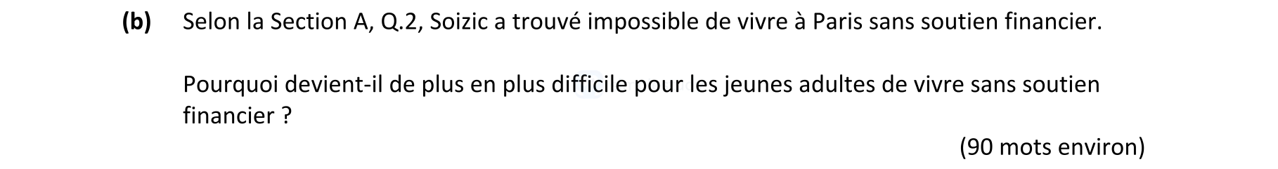 Selon-la-Section-A,-Q.Z,-Soizic-a-trouvé-impossible-de-vivre-à-Paris-sans-soutien-financier-Leaving Cert French-Question b-2022.png