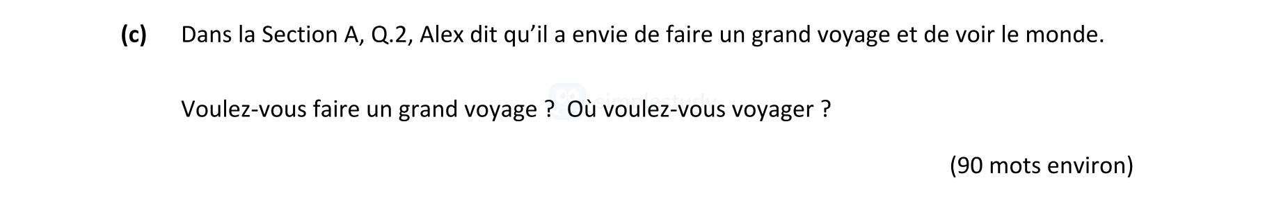 Dans-la-Section-A,-Q2,-Alex-dit-qu’il-a-envie-de-faire-un-grand-voyage-et-de-voir-le-monde-Leaving Cert French-Question c-2021.png