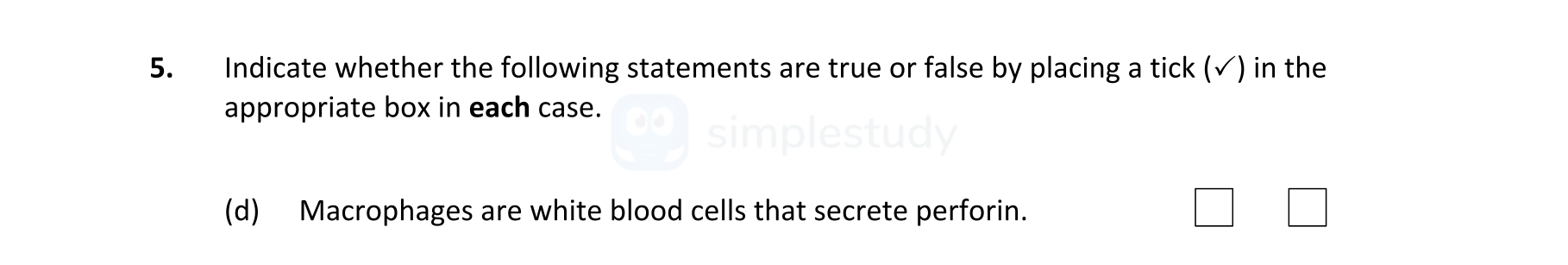 Indicate-whether-the-following-statements-are-true-or-false-by-placing-a-tick-(✓)-in-the-appropriate-box-in-each-case-Leaving Cert Biology-Question 5-2022.png