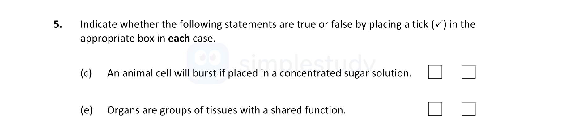 Indicate-whether-the-following-statements-are-true-or-false-by-placing-a-tick-(✓)-in-the-appropriate-box-in-each-case-Leaving Cert Biology-Question 5-2022.png