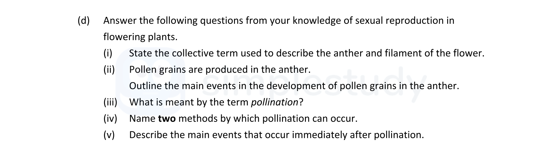 Answer-the-following-questions-from-your-knowledge-of-sexual-reproduction-in-flowering-plants-Leaving Cert Biology-Question 16 (d)-2022.png