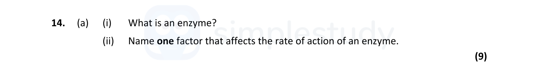 (a)---(i)-What-is-an-enzyme?---(ii)-Name-one-factor-that-affects-the-rate-of-action-of-an-enzyme.-Leaving Cert Biology-Question 14-2022.png