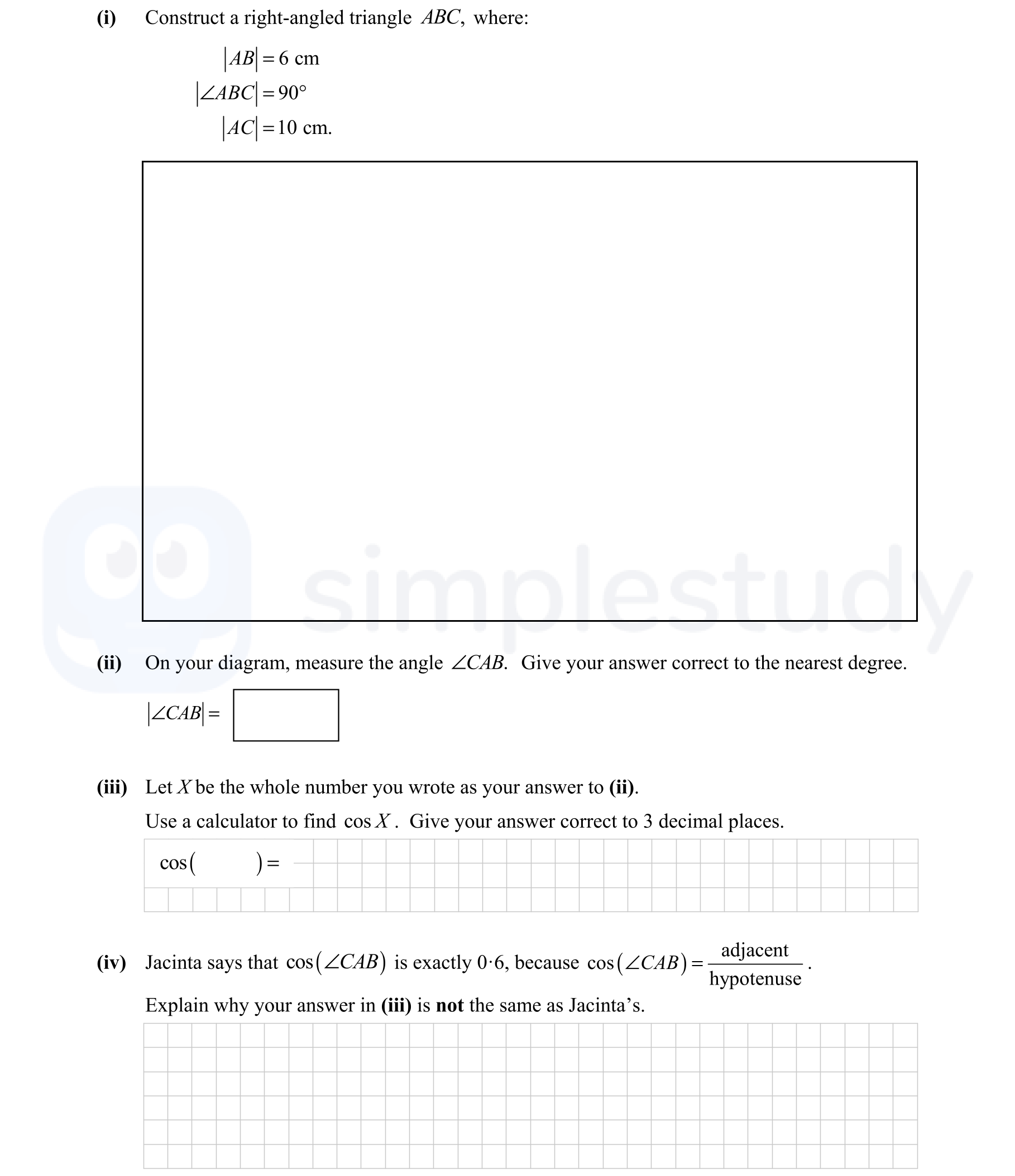 Construct-a-right-angled-triangle-ABC,-where:--|AB|-=-6-cm-|ABC|-=-90º-|AC|-=-10-cm--(ii)-On-your-diagram,-measure-the-angle-∠CAB-Junior Cycle Mathematics-Question i-2014.png