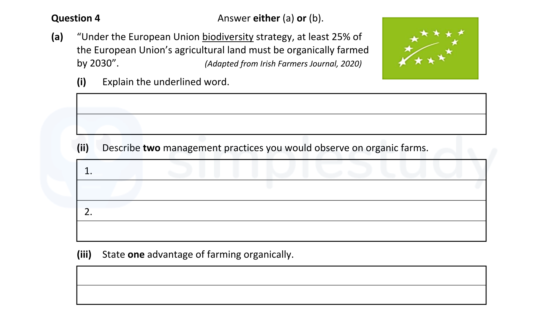 Under-the-European-Union-biodiversity-strategy,-at-least-25%-of-the-European-Union's-agricultural-land-must-be-organically-farmed-by-2030-Leaving Cert Agricultural Science-Question 4-2022.png