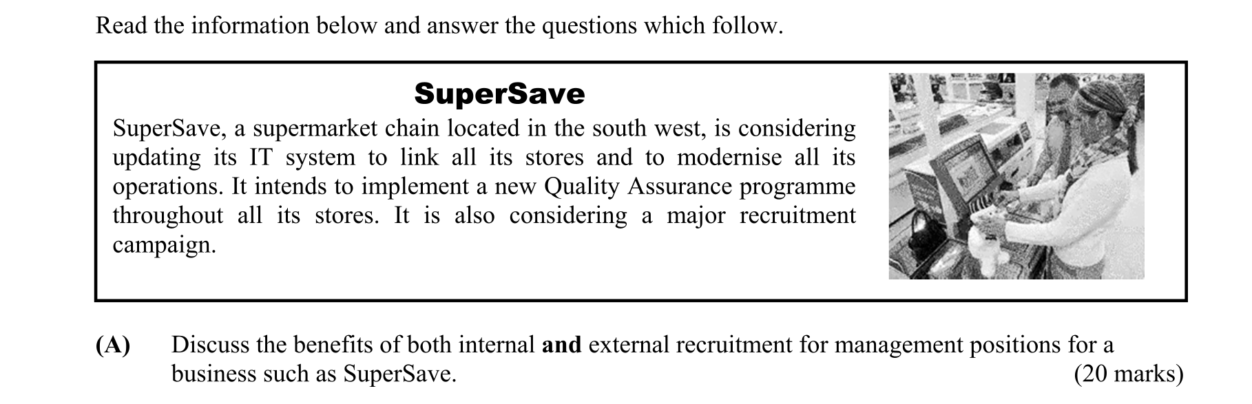 Discuss-the-benefits-of-both-internal-and-external-recruitment-for-management-positions-for-a-business-such-as-SuperSave.--Leaving Cert Business-Question 5 (A)-2016.png