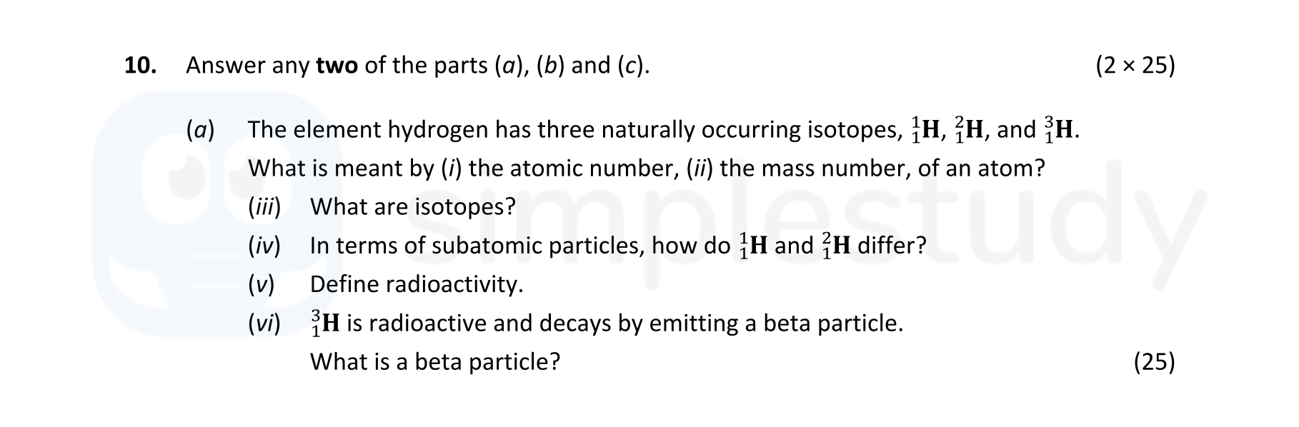 The-element-hydrogen-has-three-naturally-occurring-isotopes,-\(-{}^1H,-{}^2H,-\)-and-\(-{}^3H-Leaving Cert Chemistry-Question 10-2022.png