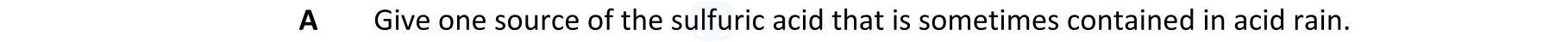 Give-one-source-of-the-sulfuric-acid-that-is-sometimes-contained-in-acid-rain.-Leaving Cert Chemistry-Question A-2021.png