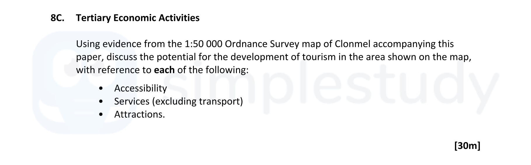 Using-evidence-from-the-1:50-000-Ordnance-Survey-map-of-Clonmel-accompanying-this-paper,-discuss-the-potential-for-the-development-of-tourism-in-the-area-shown-on-the-map,-with-reference-to-each-of-the-following:----Accessibility---Services-(excluding-transport)---Attractions.-Leaving Cert Geography-Question 8C-2022.png