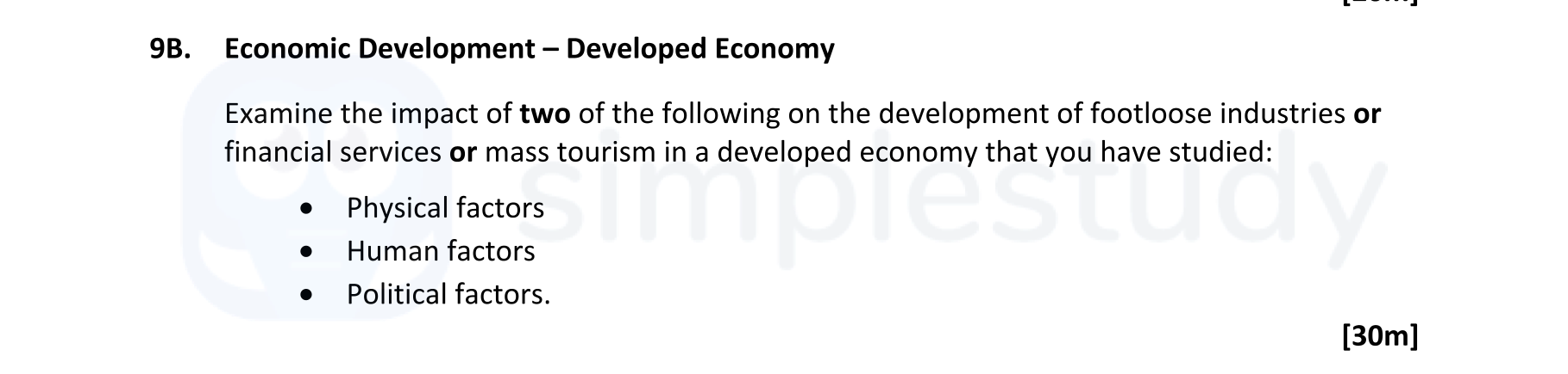 Economic-Development-–-Developed-Economy--Examine-the-impact-of-two-of-the-following-on-the-development-of-footloose-industries-or-financial-services-or-mass-tourism-in-a-developed-economy-that-you-have-studied:----Physical-factors---Human-factors---Political-factors.---Leaving Cert Geography-Question 9B-2022.png