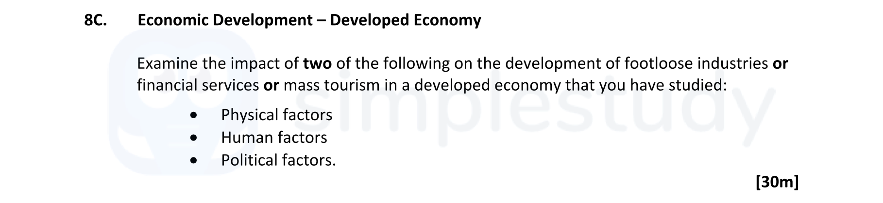 Examine-the-impact-of-two-of-the-following-on-the-development-of-footloose-industries-or-financial-services-or-mass-tourism-in-a-developed-economy-that-you-have-studied:---Physical-factors---Human-factors---Political-factors.-Leaving Cert Geography-Question 8C-2018.png