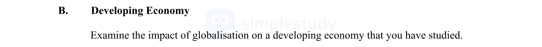 Examine-the-impact-of-globalisation-on-a-developing-economy-that-you-have-studied.-Leaving Cert Geography-Question B-2013.png