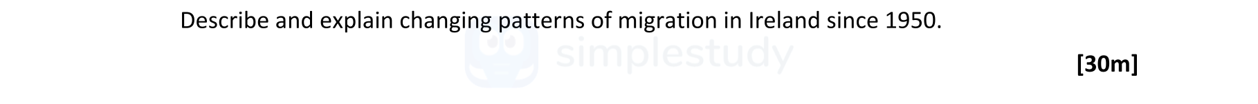 Describe-and-explain-changing-patterns-of-migration-in-Ireland-since-1950.-Leaving Cert Geography-Question 1-2006.png