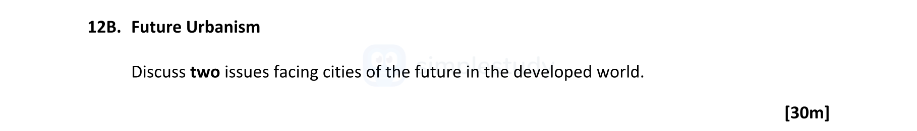 Discuss-two-issues-facing-cities-of-the-future-in-the-developed-world.--Leaving Cert Geography-Question 12B-2022.png