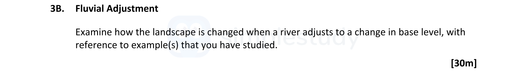 Examine-how-the-landscape-is-changed-when-a-river-adjusts-to-a-change-in-base-level,-with-reference-to-example(s)-that-you-have-studied.-Leaving Cert Geography-Question 3B-2021.png
