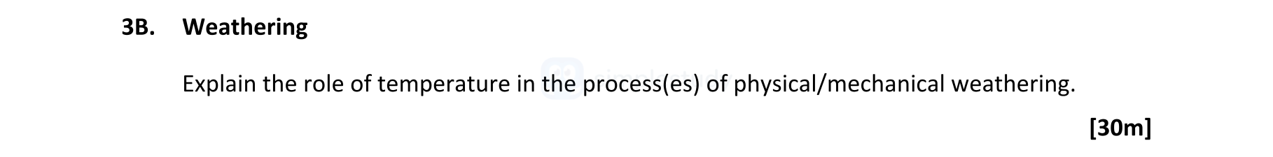 Explain-the-role-of-temperature-in-the-process(es)-of-physical/mechanical-weathering.-Leaving Cert Geography-Question 3B-2022.png