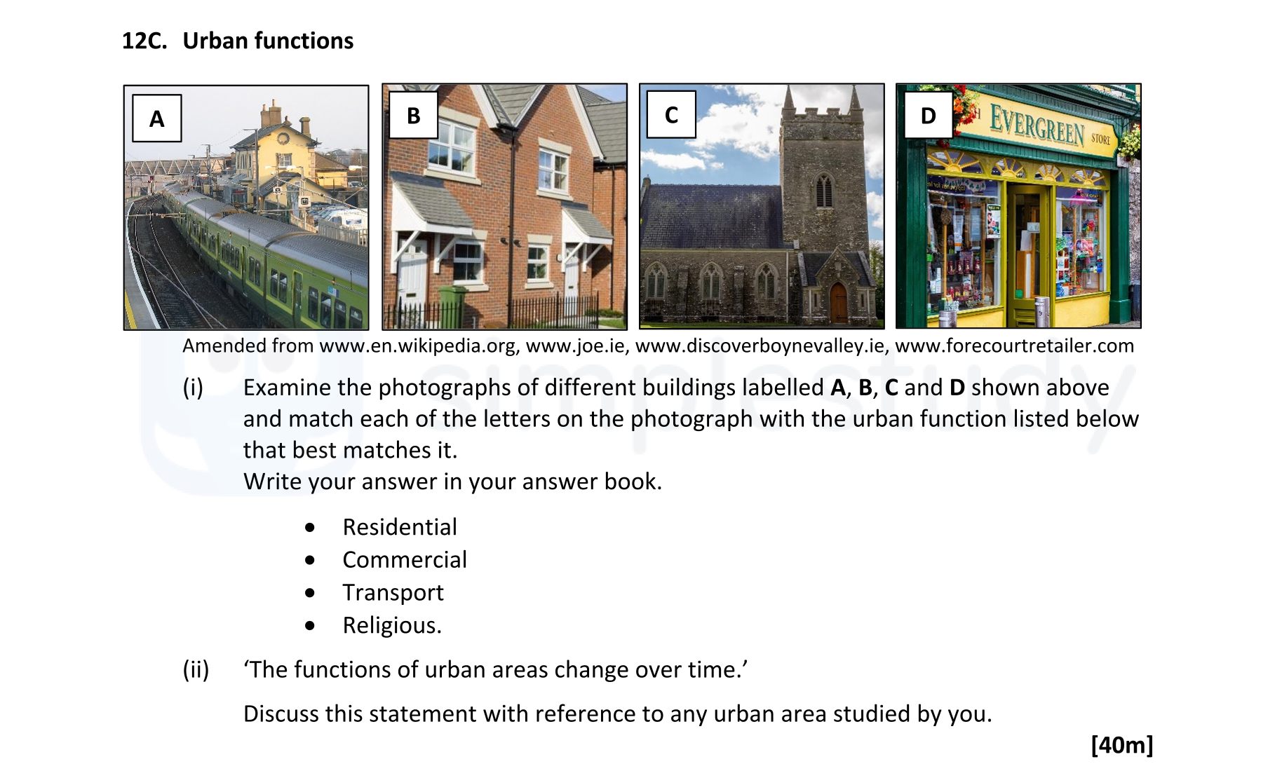 Examine-the-photographs-of-different-buildings-labelled-A,-B,-C-and-D-shown-above-and-match-each-of-the-letters-on-the-photograph-with-the-urban-function-listed-below-that-best-matches-it-Leaving Cert Geography-Question 12C-2022.png