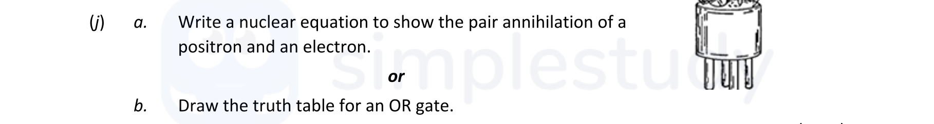 a.-Write-a-nuclear-equation-to-show-the-pair-annihilation-of-a-positron-and-an-electron-Leaving Cert Physics-Question 1-2020.png