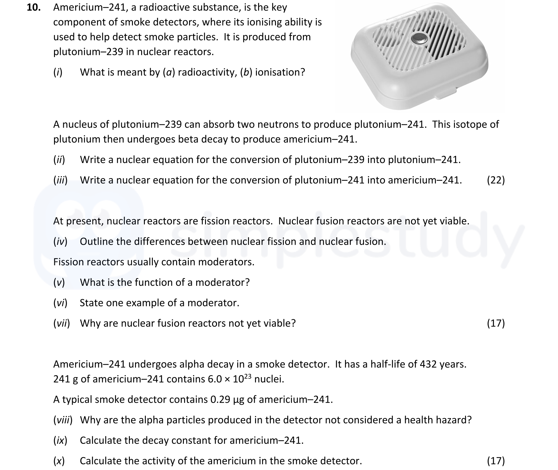 Americium–241,-a-radioactive-substance,-is-the-key-component-of-smoke-detectors,-where-its-ionising-ability-is-used-to-help-detect-smoke-particles-Leaving Cert Physics-Question 10-2022.png