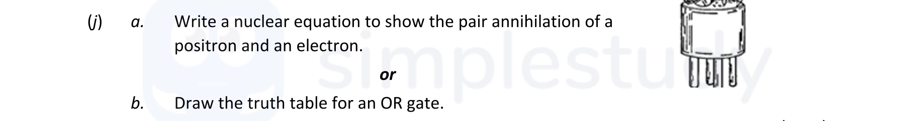Write-a-nuclear-equation-to-show-the-pair-annihilation-of-a-positron-and-an-electron-Leaving Cert Physics-Question 1-2020.png