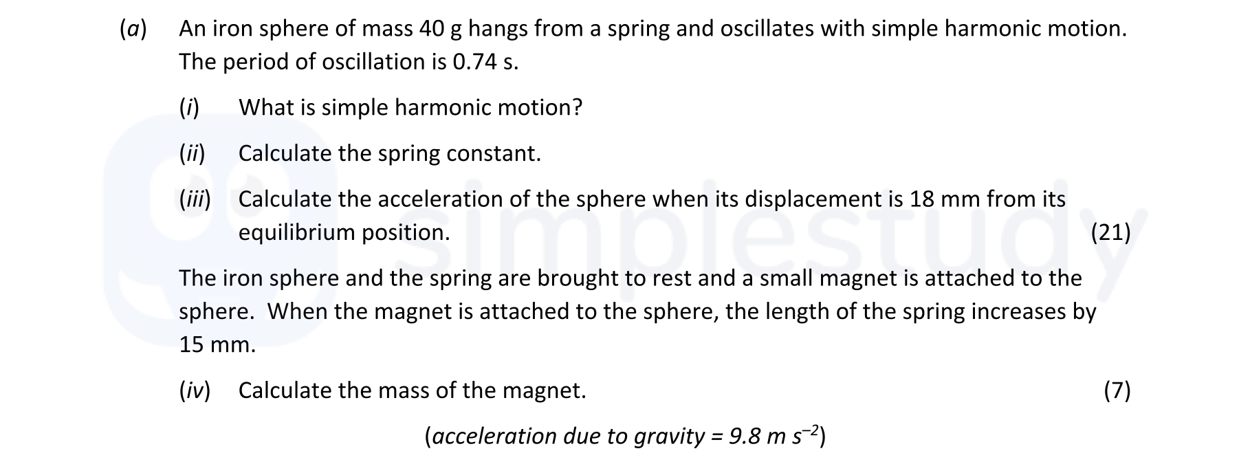 An-iron-sphere-of-mass-40-g-hangs-from-a-spring-and-oscillates-with-simple-harmonic-motion-Leaving Cert Physics-Question a-2021.png