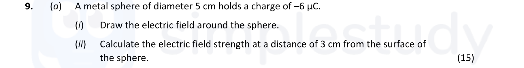 A-metal-sphere-of-diameter-5-cm-holds-a-charge-of--6-μC-Leaving Cert Physics-Question 9-2022.png