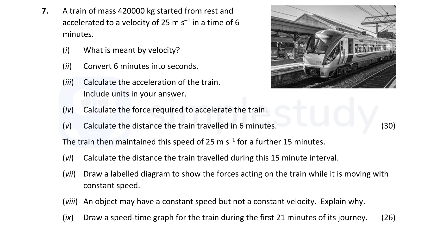 A-train-of-mass-420000-kg-started-from-rest-and-accelerated-to-a-velocity-of-25-m-s⁻¹-in-a-time-of-6-minutes-Leaving Cert Physics-Question 7-2022.png