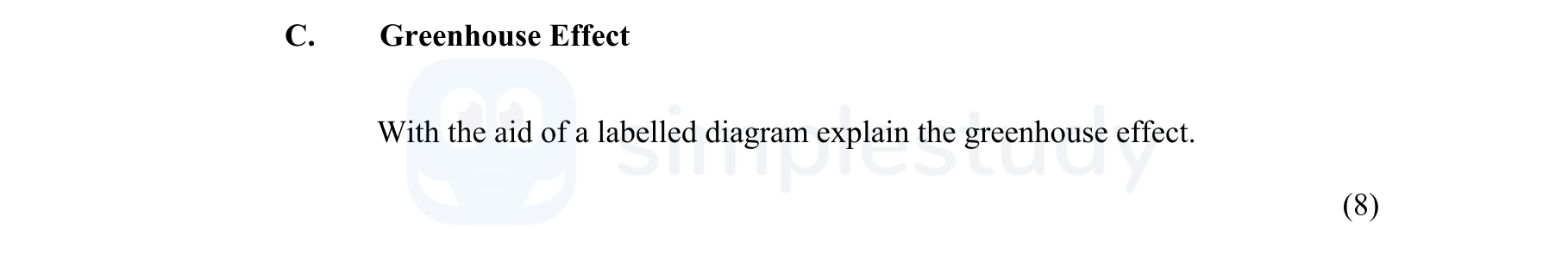 Greenhouse-Effect--With-the-aid-of-a-labelled-diagram-explain-the-greenhouse-effect.-Junior Cycle Geography-Question C-2013.png