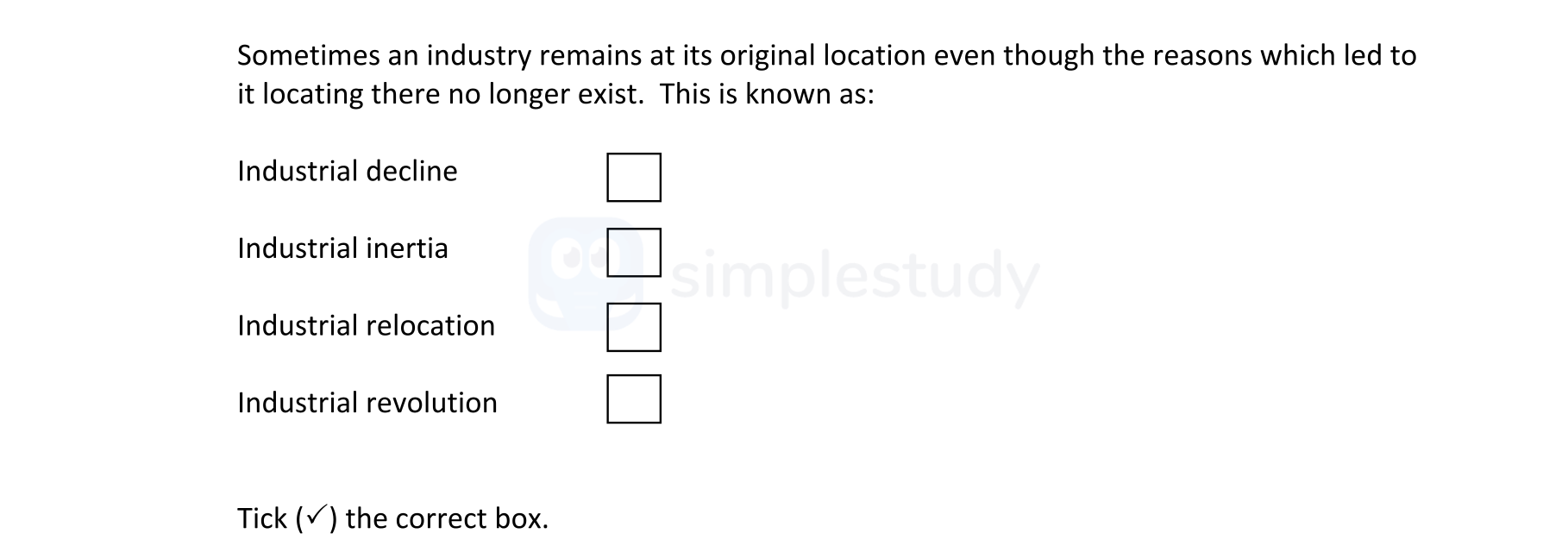Sometimes-an-industry-remains-at-its-original-location-even-though-the-reasons-which-led-to-it-locating-there-no-longer-exist-Junior Cycle Geography-Question 8A-2019.png