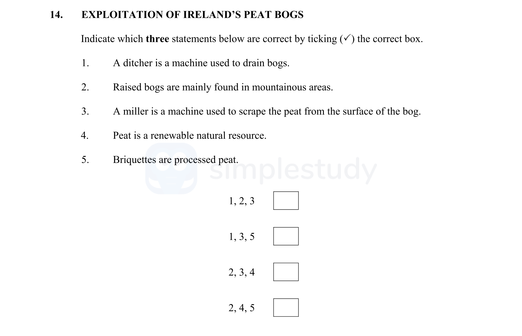 EXPLOITATION-OF-IRELAND'S-PEAT-BOGS--Indicate-which-three-statements-below-are-correct-by-ticking-(✓)-the-correct-box-Junior Cycle Geography-Question 14-2015.png