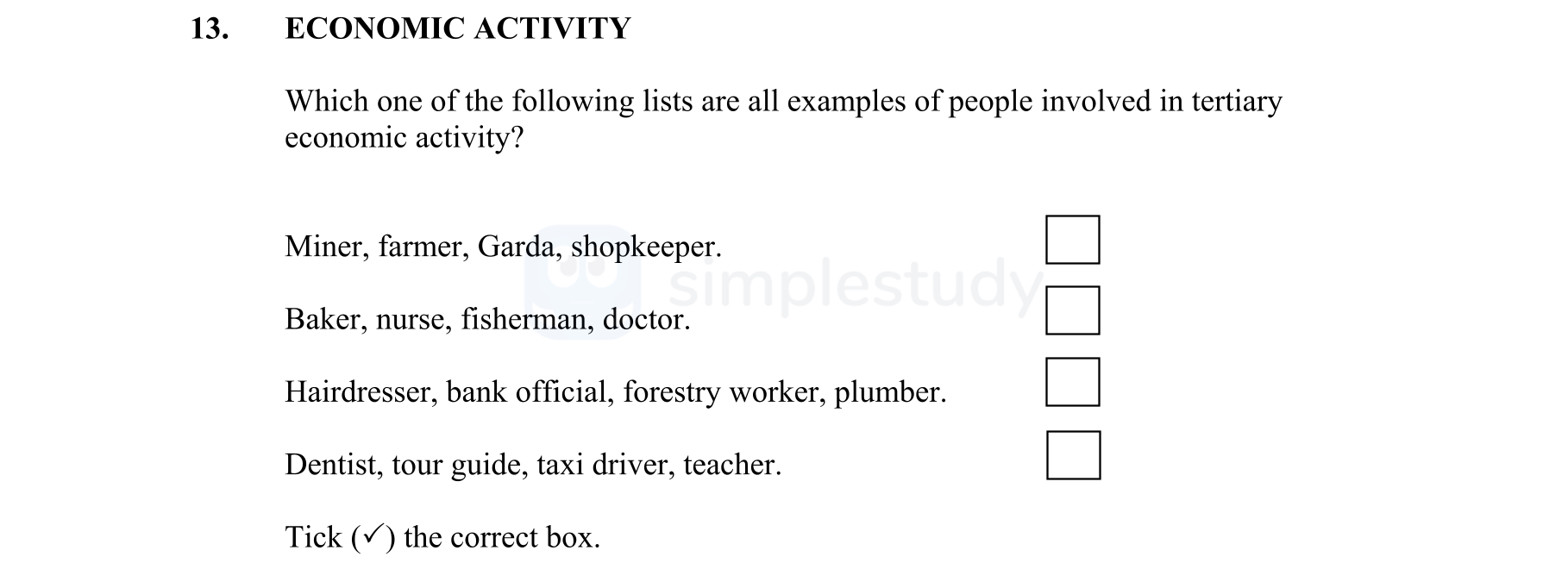 ECONOMIC-ACTIVITY--Which-one-of-the-following-lists-are-all-examples-of-people-involved-in-tertiary-economic-activity?--Miner,-farmer,-Garda,-shopkeeper-Junior Cycle Geography-Question 13-2014.png