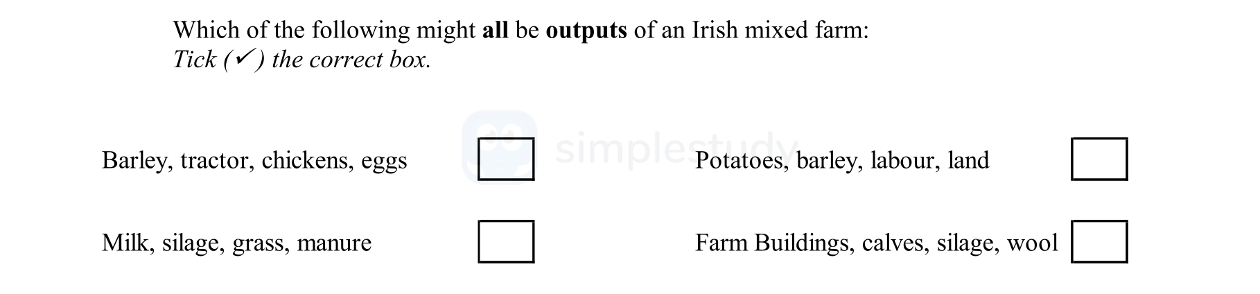 Which-of-the-following-might-all-be-outputs-of-an-Irish-mixed-farm:-Tick-(✓)-the-correct-box-Junior Cycle Geography-Question 14-2005.png