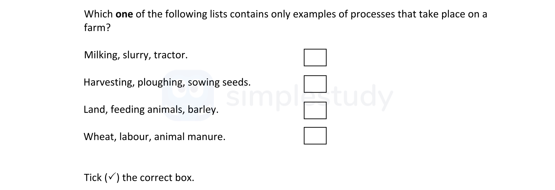 Which-one-of-the-following-lists-contains-only-examples-of-processes-that-take-place-on-a-farm?--Milking,-slurry,-tractor-Junior Cycle Geography-Question 12-2019.png