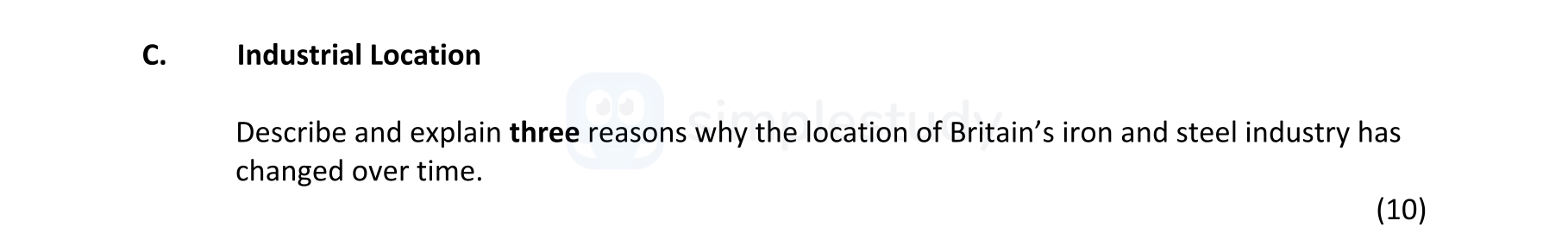 Describe-and-explain-three-reasons-why-the-location-of-Britain's-iron-and-steel-industry-has-changed-over-time.-Junior Cycle Geography-Question C-2016.png